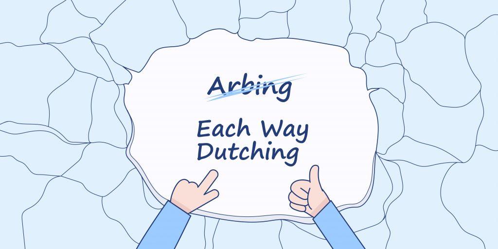 Each-Way Dutching, or is it actually Arbing?