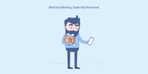 Matched Betting, Stake Not Returned: In-depth guide from TheTrader